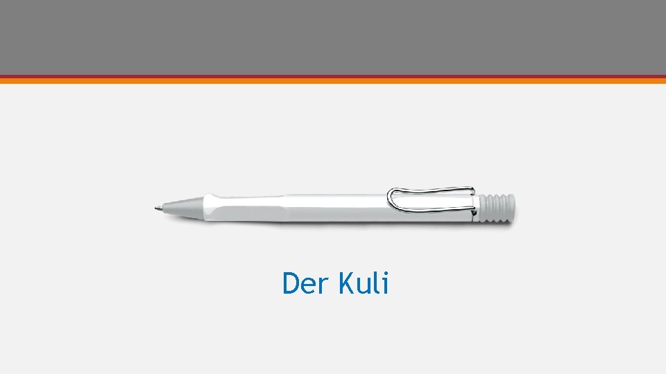 Der Kuli 