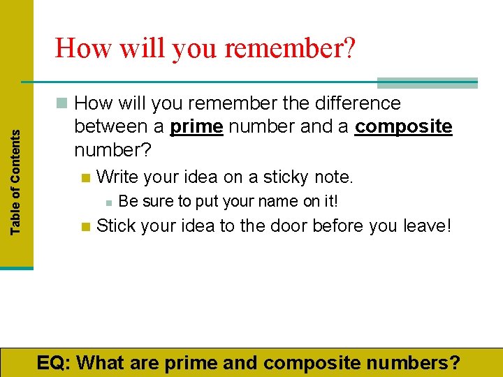 How will you remember? Table of Contents n How will you remember the difference