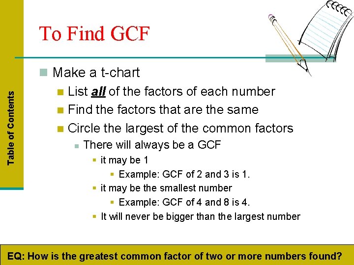 Table of Contents To Find GCF n Make a t-chart n List all of