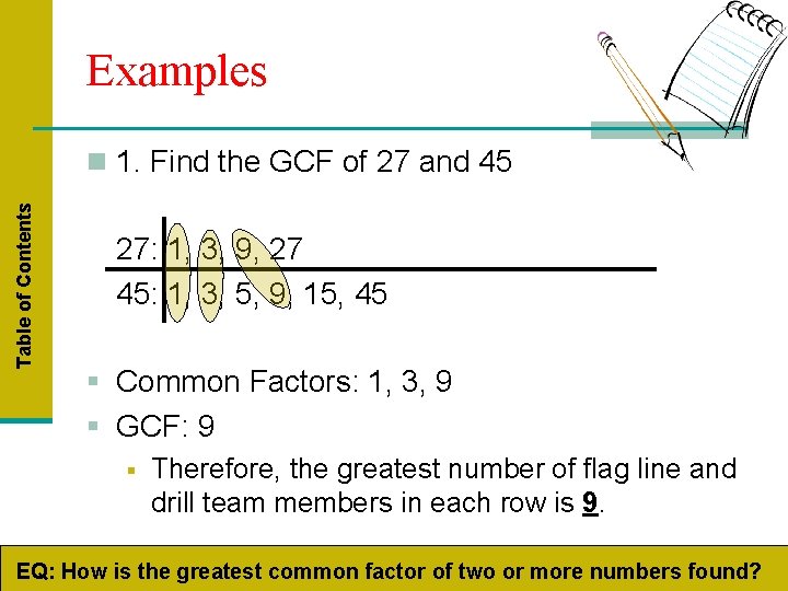 Examples Table of Contents n 1. Find the GCF of 27 and 45 27: