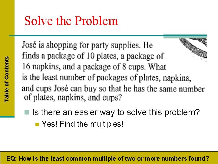 Table of Contents Solve the Problem n Is there an easier way to solve