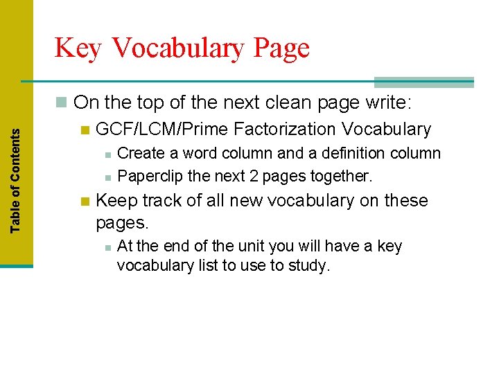 Table of Contents Key Vocabulary Page n On the top of the next clean