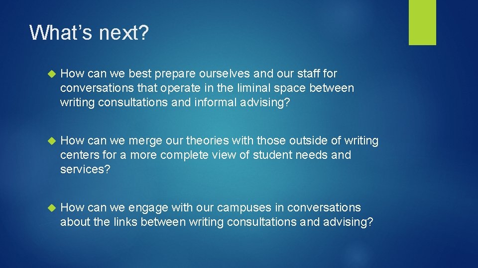 What’s next? How can we best prepare ourselves and our staff for conversations that What’s next? How can we best prepare ourselves and our staff for conversations that