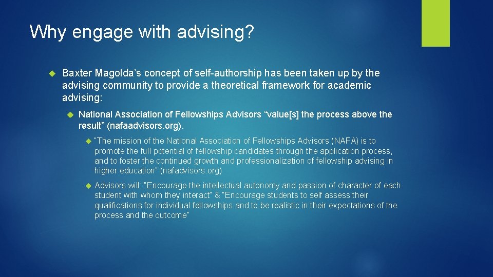 Why engage with advising? Baxter Magolda’s concept of self-authorship has been taken up by Why engage with advising? Baxter Magolda’s concept of self-authorship has been taken up by