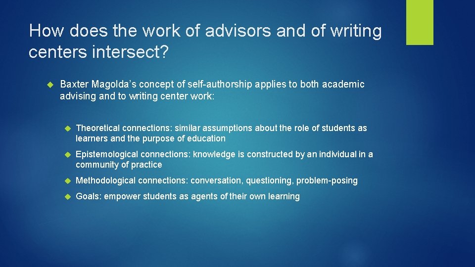 How does the work of advisors and of writing centers intersect? Baxter Magolda’s concept How does the work of advisors and of writing centers intersect? Baxter Magolda’s concept