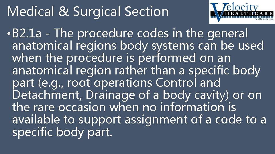 Medical & Surgical Section • B 2. 1 a - The procedure codes in