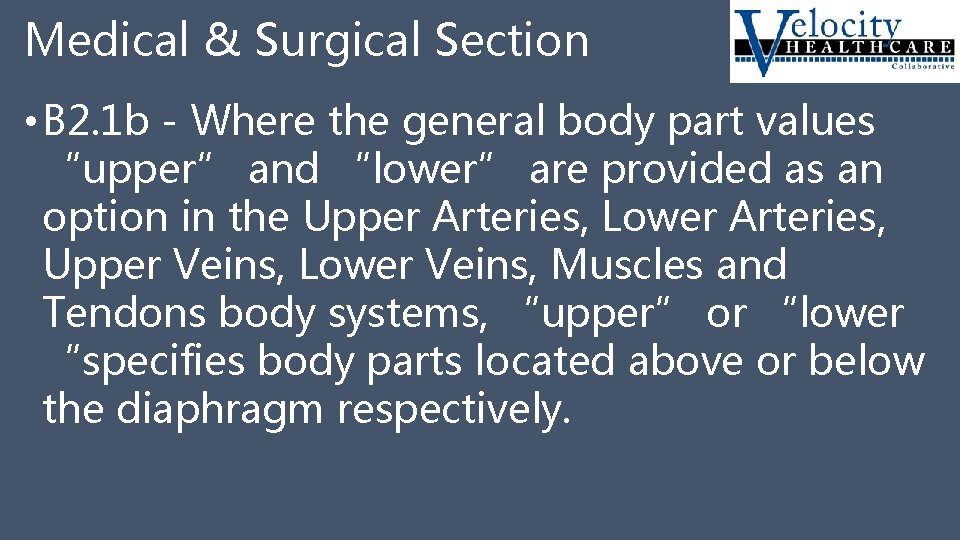 Medical & Surgical Section • B 2. 1 b - Where the general body