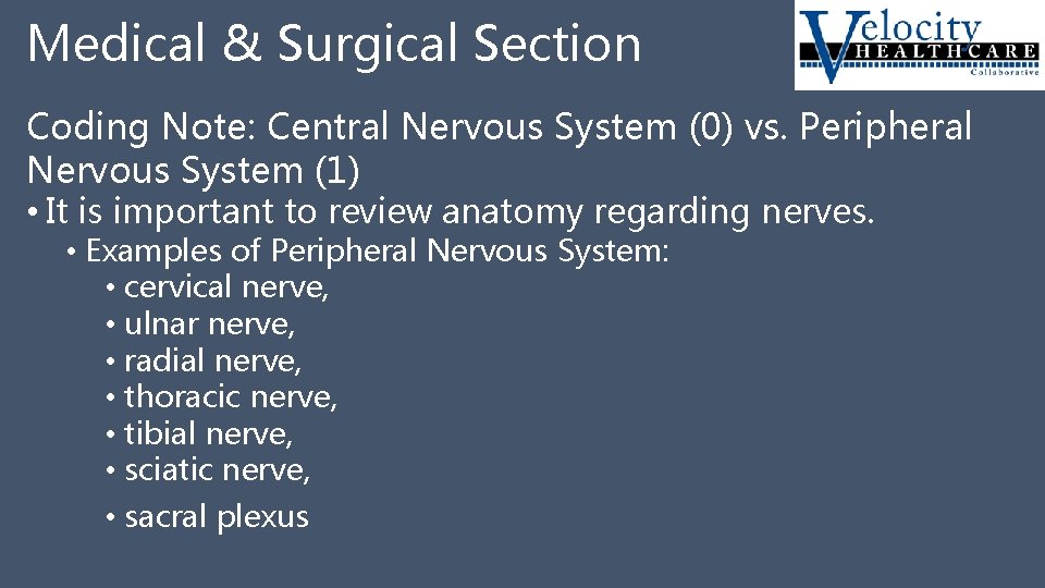 Medical & Surgical Section Coding Note: Central Nervous System (0) vs. Peripheral Nervous System