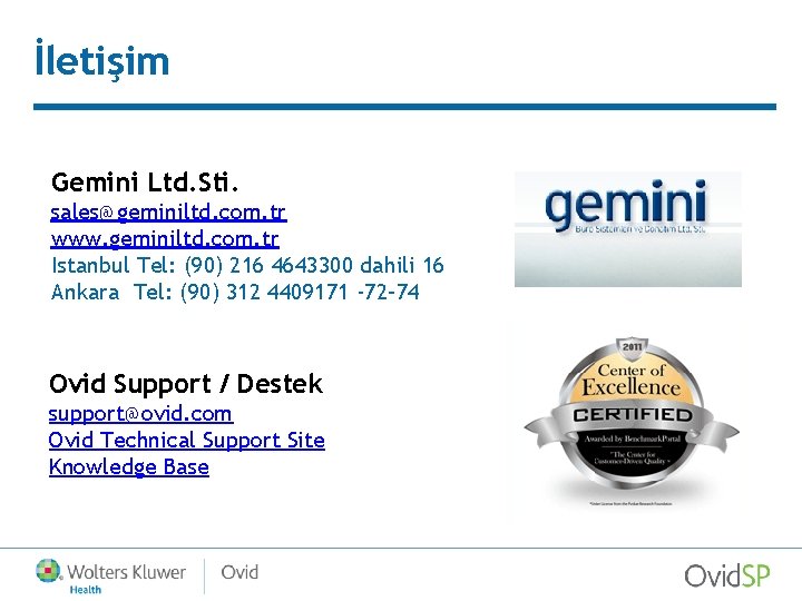 İletişim Gemini Ltd. Sti. sales@geminiltd. com. tr www. geminiltd. com. tr Istanbul Tel: (90)