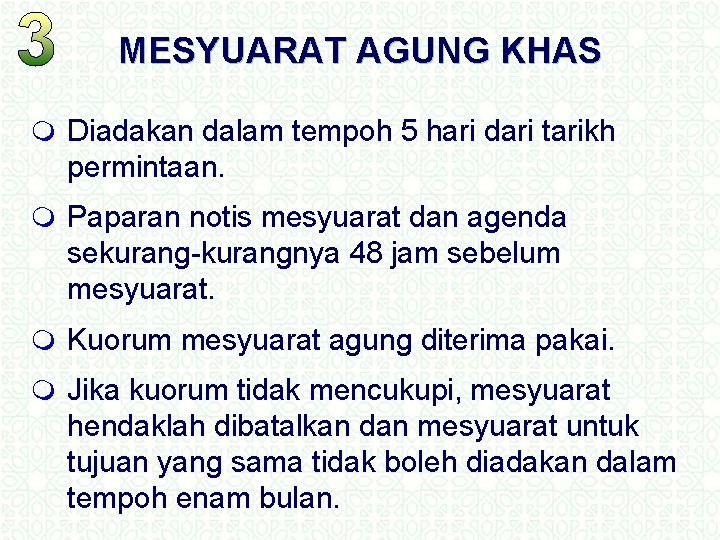 MESYUARAT AGUNG KHAS m Diadakan dalam tempoh 5 hari dari tarikh permintaan. m Paparan