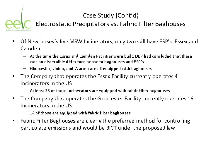 Case Study (Cont’d) Electrostatic Precipitators vs. Fabric Filter Baghouses • Of New Jersey’s five