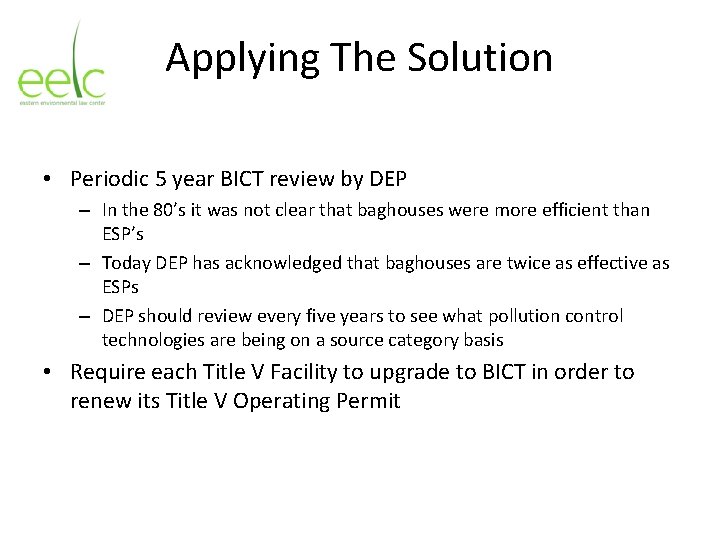 Applying The Solution • Periodic 5 year BICT review by DEP – In the