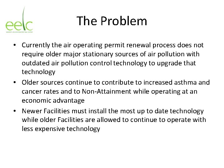The Problem • Currently the air operating permit renewal process does not require older