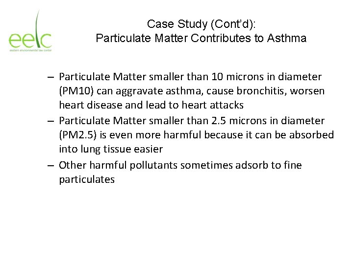 Case Study (Cont’d): Particulate Matter Contributes to Asthma – Particulate Matter smaller than 10