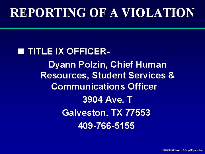 REPORTING OF A VIOLATION n TITLE IX OFFICERDyann Polzin, Chief Human Resources, Student Services