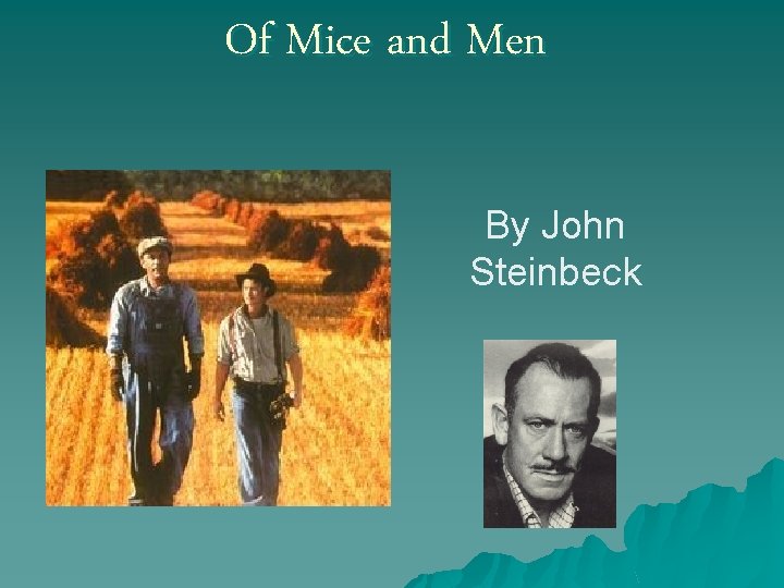 Of Mice and Men By John Steinbeck 