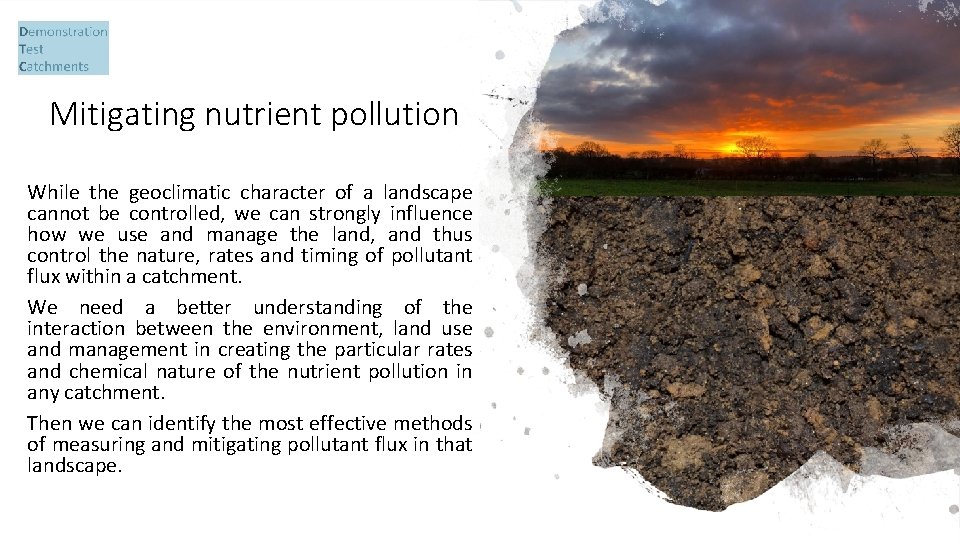 Mitigating nutrient pollution While the geoclimatic character of a landscape cannot be controlled, we