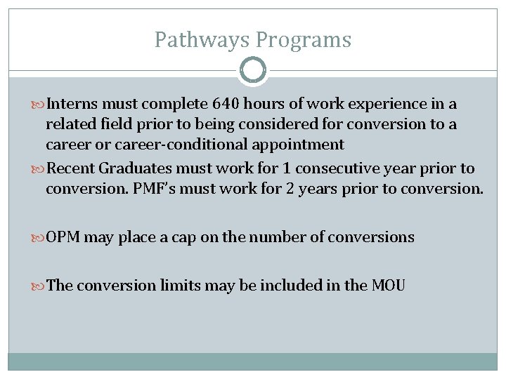 Pathways Programs Interns must complete 640 hours of work experience in a related field