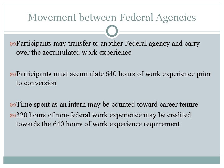 Movement between Federal Agencies Participants may transfer to another Federal agency and carry over