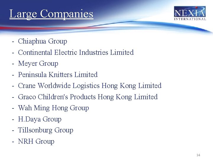 Large Companies - Chiaphua Group Continental Electric Industries Limited Meyer Group Peninsula Knitters Limited