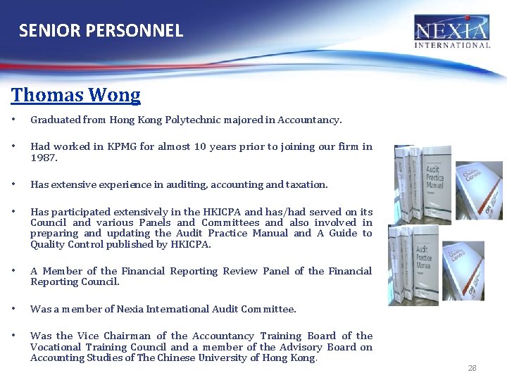 SENIOR PERSONNEL Thomas Wong • • • • Graduated from Hong Kong Polytechnic majored
