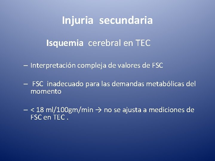 Injuria secundaria Isquemia cerebral en TEC – Interpretación compleja de valores de FSC –