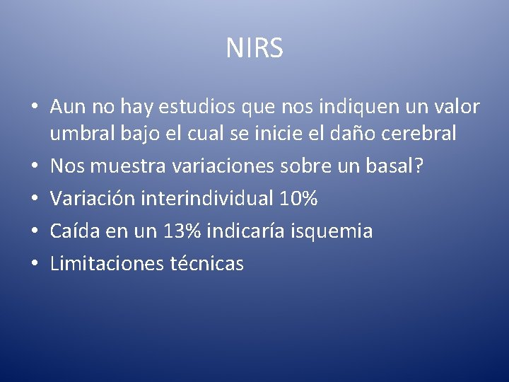 NIRS • Aun no hay estudios que nos indiquen un valor umbral bajo el