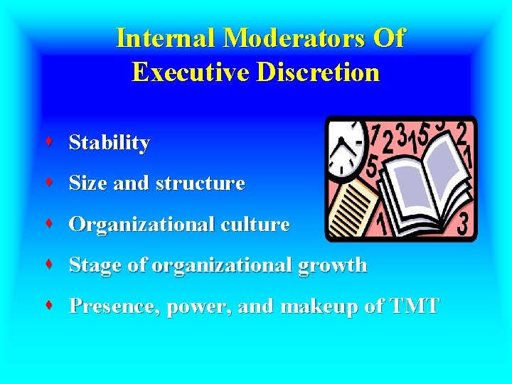 Internal Moderators Of Executive Discretion s Stability s Size and structure s Organizational culture