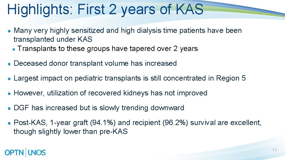 Highlights: First 2 years of KAS ● Many very highly sensitized and high dialysis