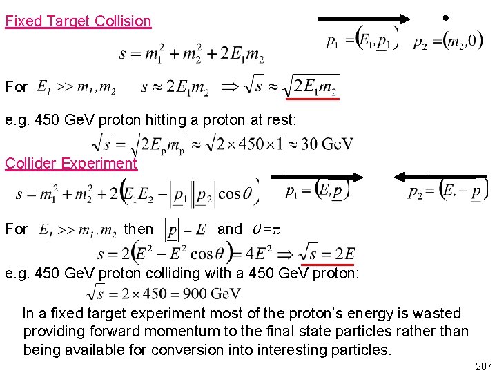 Fixed Target Collision For e. g. 450 Ge. V proton hitting a proton at