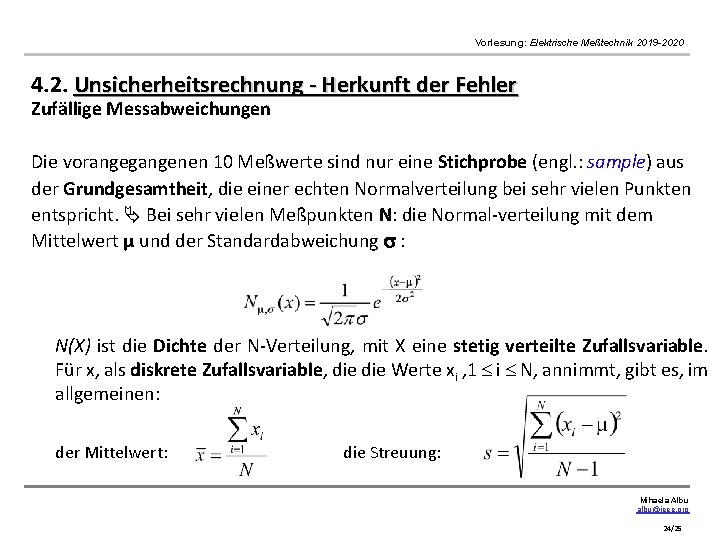 Vorlesung: Elektrische Meßtechnik 2019 -2020 4. 2. Unsicherheitsrechnung - Herkunft der Fehler Zufällige Messabweichungen