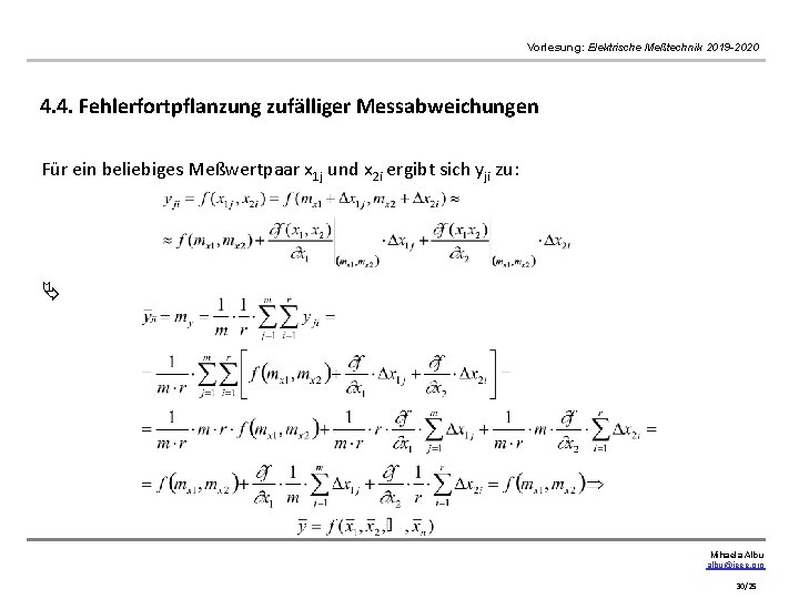 Vorlesung: Elektrische Meßtechnik 2019 -2020 4. 4. Fehlerfortpflanzung zufälliger Messabweichungen Für ein beliebiges Meßwertpaar