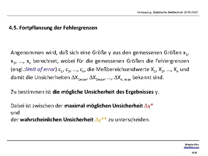 Vorlesung: Elektrische Meßtechnik 2019 -2020 4. 5. Fortpflanzung der Fehlergrenzen Angenommen wird, daß sich