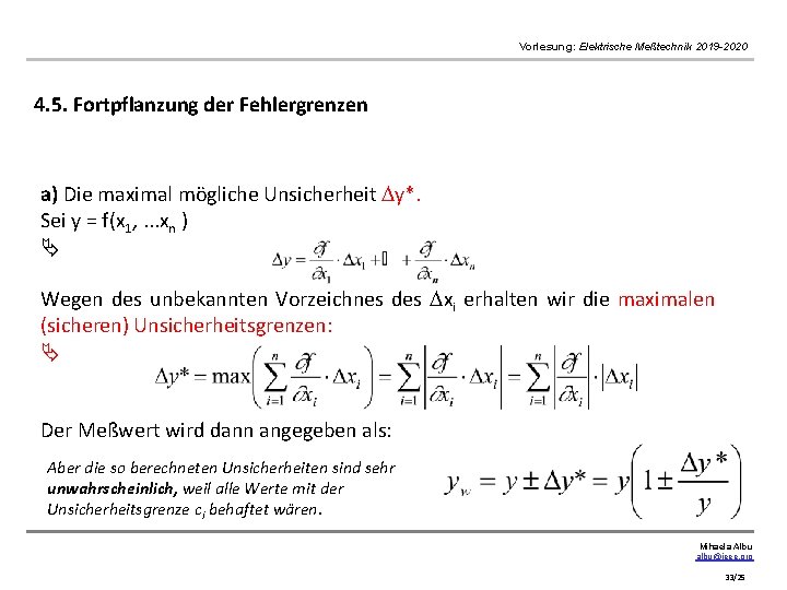 Vorlesung: Elektrische Meßtechnik 2019 -2020 4. 5. Fortpflanzung der Fehlergrenzen a) Die maximal mögliche