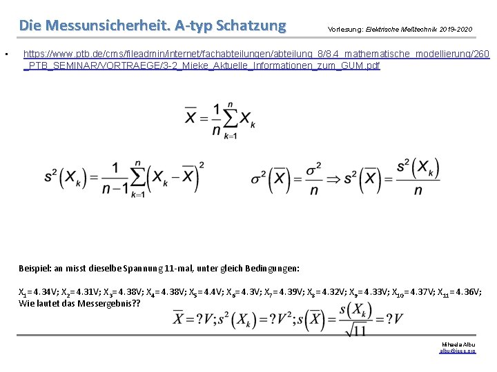 Die Messunsicherheit. A-typ Schatzung • Vorlesung: Elektrische Meßtechnik 2019 -2020 https: //www. ptb. de/cms/fileadmin/internet/fachabteilungen/abteilung_8/8.