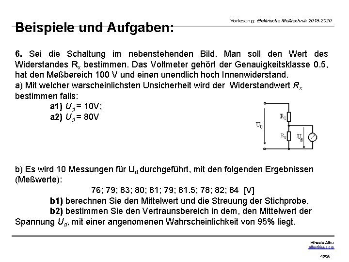 Beispiele und Aufgaben: Vorlesung: Elektrische Meßtechnik 2019 -2020 6. Sei die Schaltung im nebenstehenden