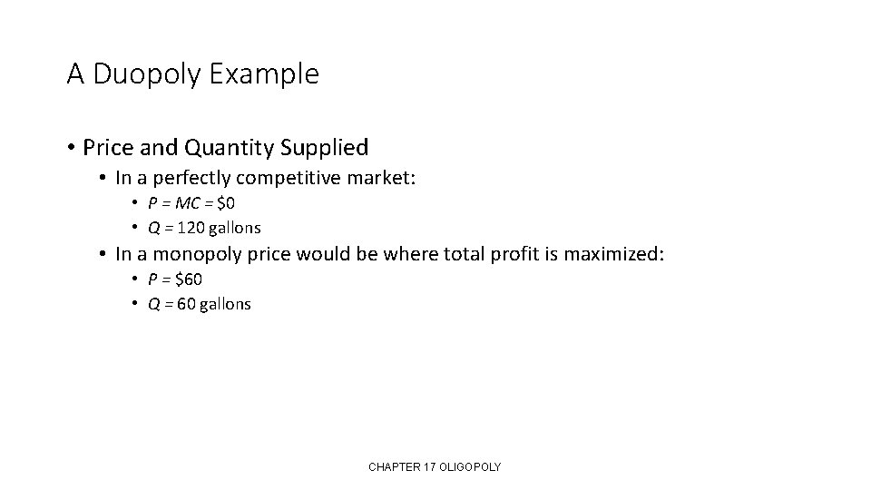 A Duopoly Example • Price and Quantity Supplied • In a perfectly competitive market: