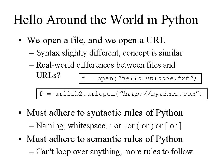Hello Around the World in Python • We open a file, and we open