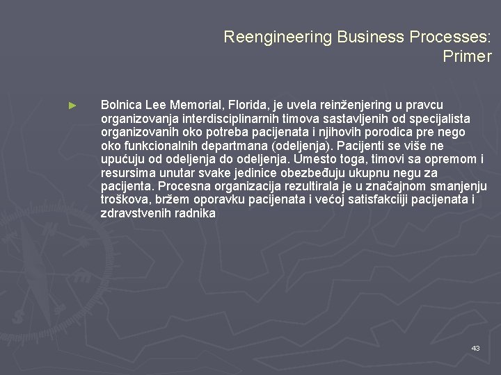 Reengineering Business Processes: Primer ► Bolnica Lee Memorial, Florida, je uvela reinženjering u pravcu