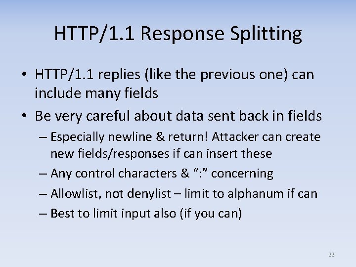 HTTP/1. 1 Response Splitting • HTTP/1. 1 replies (like the previous one) can include