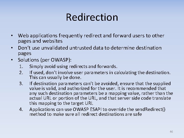 Redirection • Web applications frequently redirect and forward users to other pages and websites
