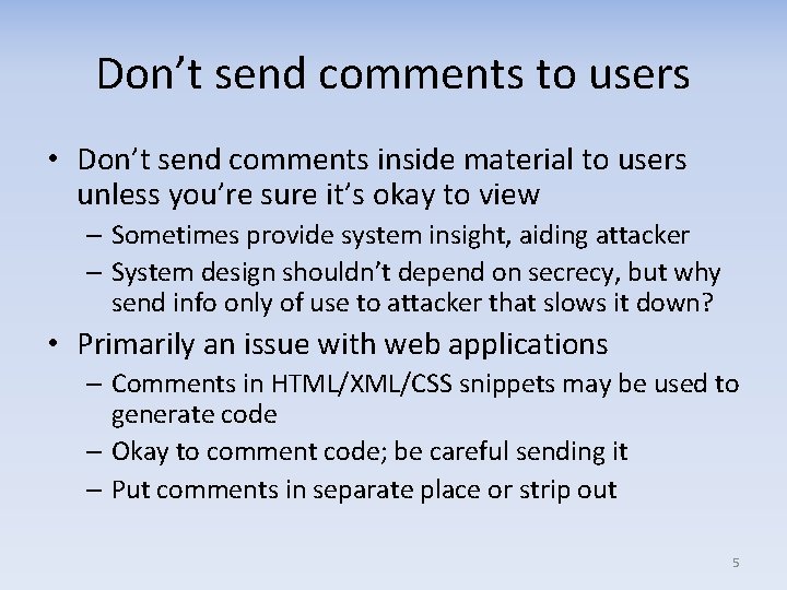 Don’t send comments to users • Don’t send comments inside material to users unless