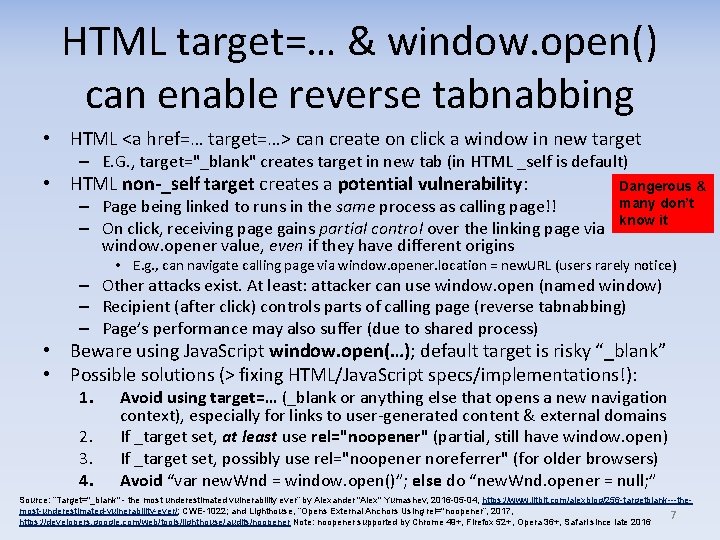 HTML target=… & window. open() can enable reverse tabnabbing • HTML <a href=… target=…>