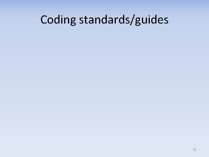 Coding standards/guides 71 