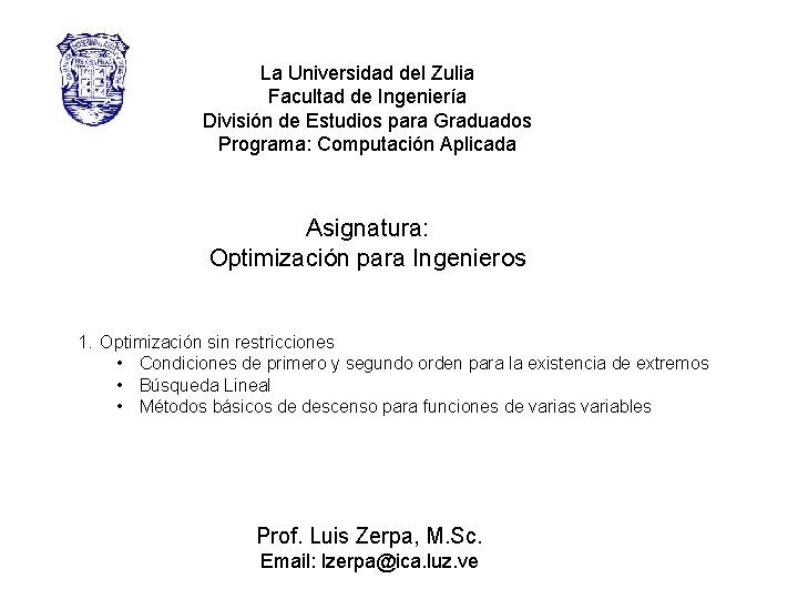 La Universidad del Zulia Facultad de Ingeniería División de Estudios para Graduados Programa: Computación