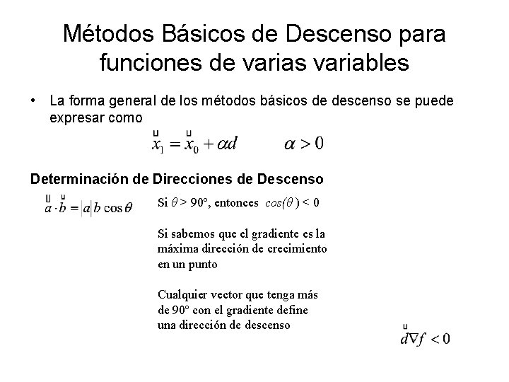 Métodos Básicos de Descenso para funciones de varias variables • La forma general de