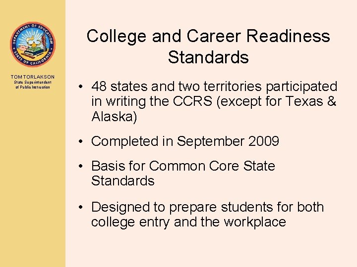 College and Career Readiness Standards TOM TORLAKSON State Superintendent of Public Instruction • 48