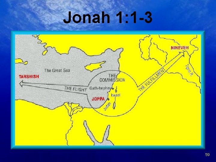 Jonah 1: 1 -3 16 59 