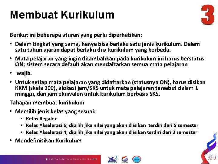 Membuat Kurikulum Berikut ini beberapa aturan yang perlu diperhatikan: • Dalam tingkat yang sama,
