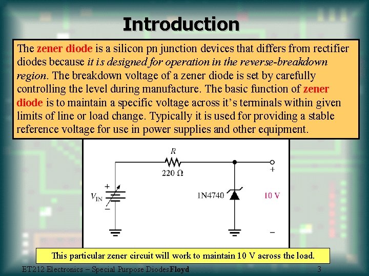 Introduction The zener diode is a silicon pn junction devices that differs from rectifier